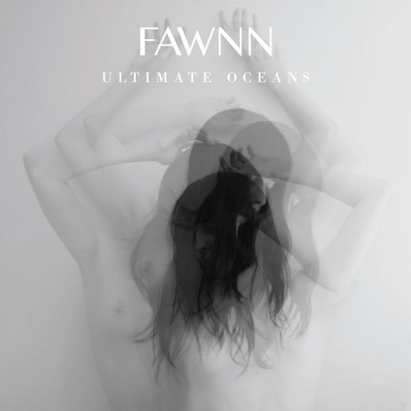 FAWNN - Ultimate Oceans (2016) Lossless