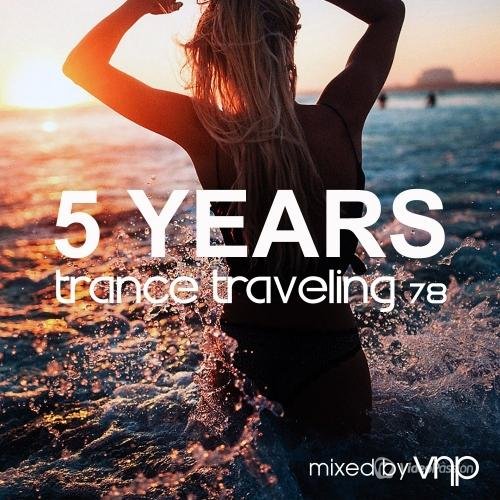 VNP – Trance Traveling 78 [5 Years Special Mix] (2016)