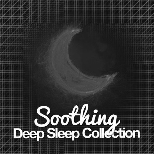 VA - Soothing Deep Sleep Collection (2016)