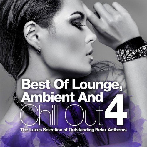 VA - Best Of Lounge Ambient and Chill Out Vol.4: The Luxus Selection Of 40 Outstanding Relax Anthems (2016)