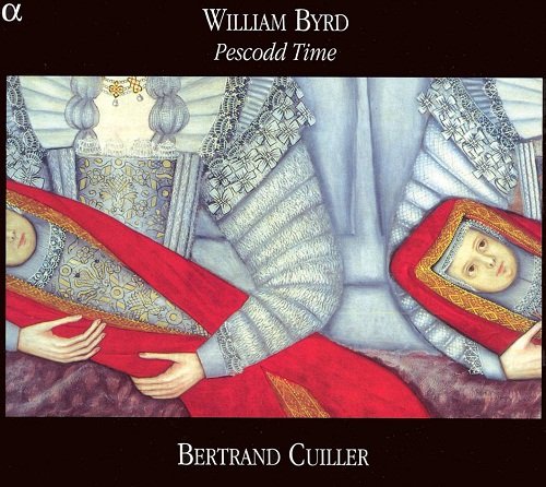 William Byrd - Pescodd Time (Bertrand Cuiller) (2006)