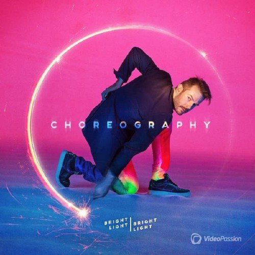 Bright Light Bright Light - Choreography (2016)
