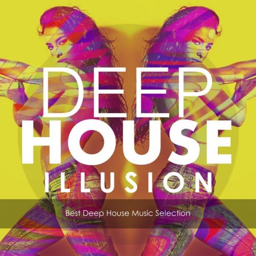 VA - Deep House Illusion: Best Deep House Music Selection (2016)