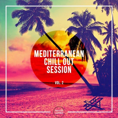 VA - Mediterranean Chill Out Session Vol.2 (2016)