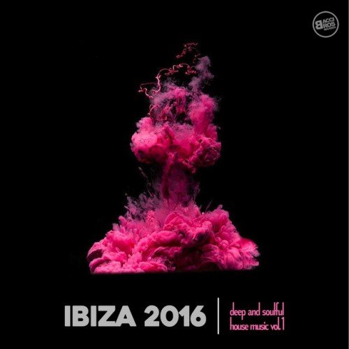 VA - Ibiza 2016 Deep and Soulful House Music Vol.1 (2016)