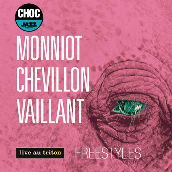 Monniot, Chevillon & Vaillant - Freestyles (2016)