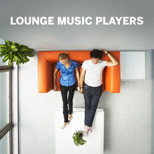 VA - Lounge Music Players (2016)