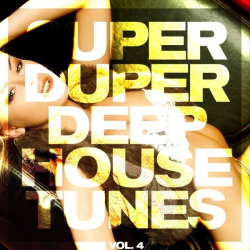 VA - Super Duper Deep House Tunes Vol.4 (2016)