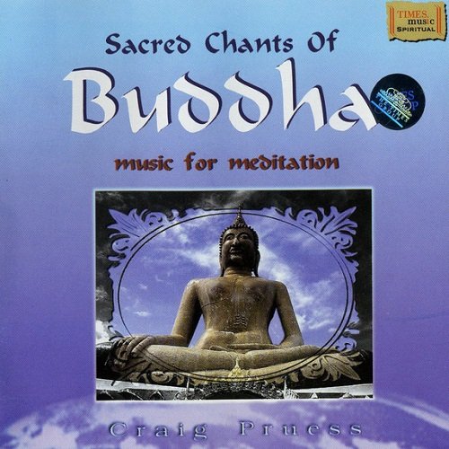 Craig Pruess - Sacred Chants Of Buddha (1999)
