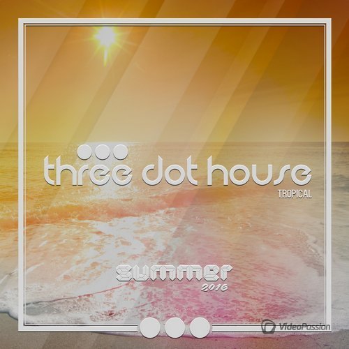 Three Dot House: Tropical (2016)