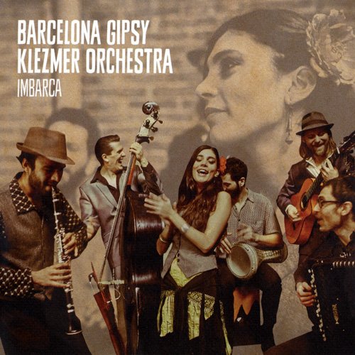 Barcelona Gipsy Klezmer Orchestra - Imbarca (2014)