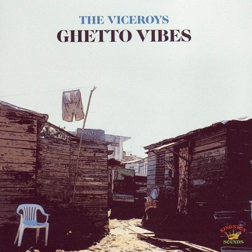 The Viceroys - Ghetto Vibes [Reissue 2006] (1978) lossless