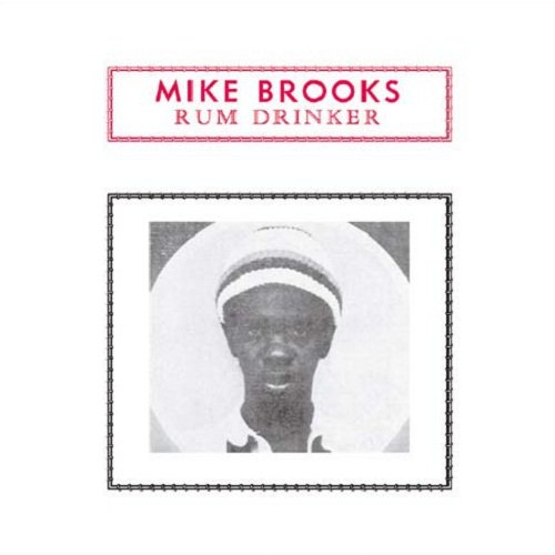 Mike Brooks - Rum Drinker [Reissue] (2003)