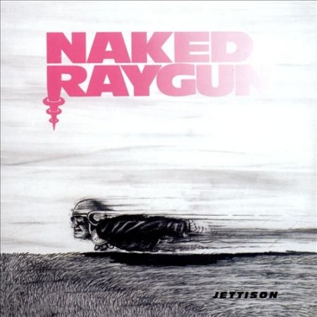 Naked Raygun - Jettison (1988)