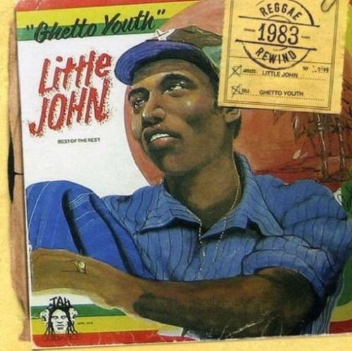 Little John - Ghetto Youth [Reissue] (2007)