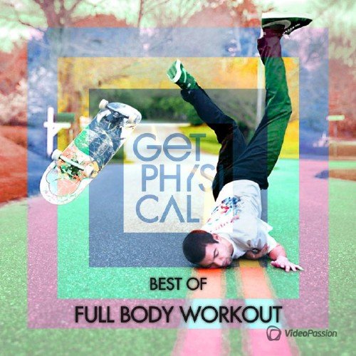 Get Physical Presents: Best Of Full Body Workout (2016)