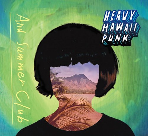 And Summer Club - Heavy Hawaii Punk (2016)