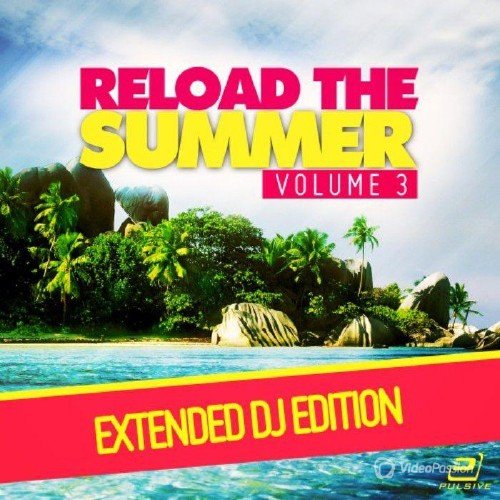 Reload The Summer Vol 3 (Extended DJ-Edition) (2016)