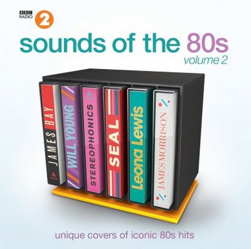 VA - Sounds Of The 80s Vol. 2 Unique Covers Of Classic Hits (2016)