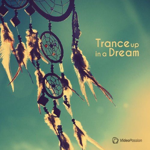 Trance Up In A Dream (2017)