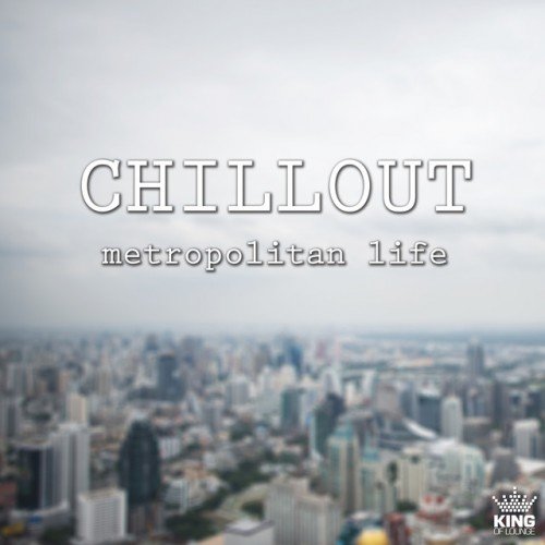 VA - Chillout Metropolitan Life (2017)