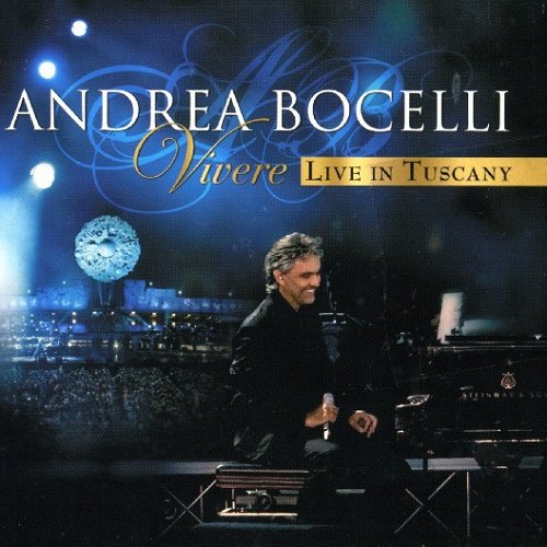 Andrea Bocelli - Vivere: Live In Tuscany (2008)