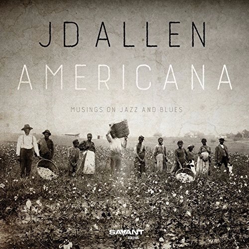 JD Allen - Americana (Musings On Jazz And Blues) (2016)