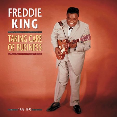 Freddie King - Taking Care of Business 7CD Box (1956-1973) FLAC