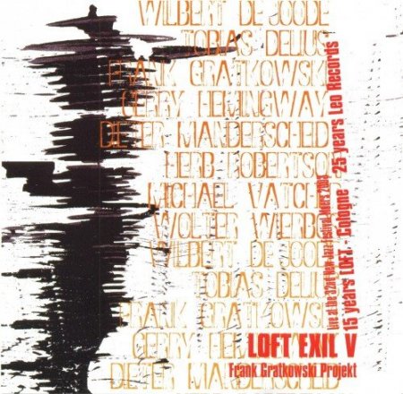 Frank Gratkowski Project - Loft Exil V (2004)
