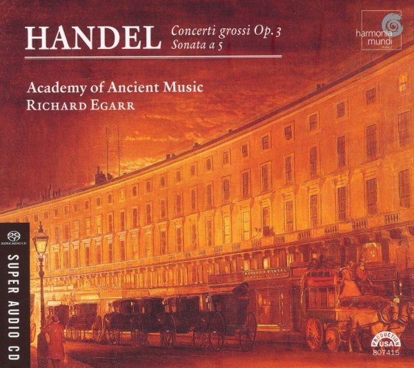 Academy of Ancient Music / Richard Egarr - Handel: Concerti Grossi, Op. 3; Sonata a 5 (2007) (SACD)