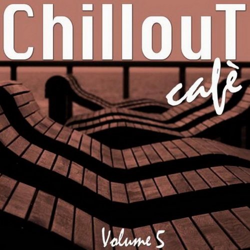 VA-Chillout Cafe, Vol. 5 (2015)