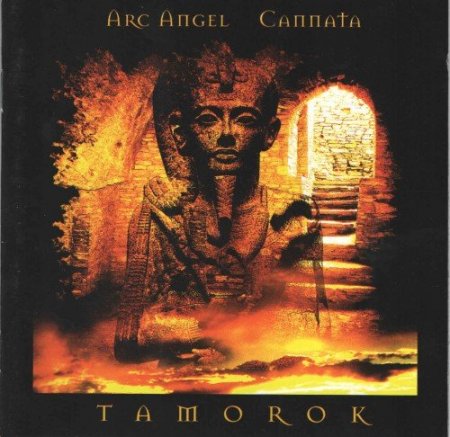 Arc Angel / Cannata - Tamorok (2002)