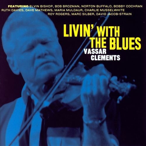 Vassar Clements - Livin With The Blues (2004) [HD Tracks]