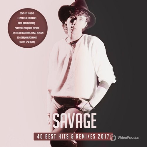 Savage - 40 Best Hits & Remixes (2017)