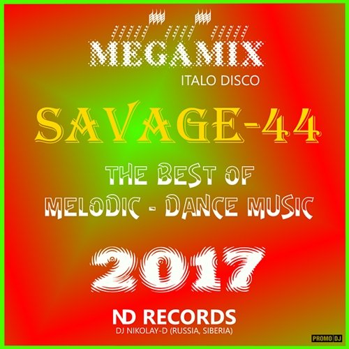 SAVAGE-44 - The best of melodic dance music Vol.3 (2017)