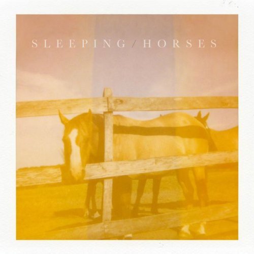 Sleeping Horses - Sleeping Horses (2017)