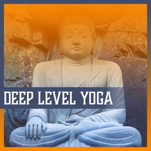 VA - Deep Level Yoga: Relaxing Sound of Nature, Oriental Massage Yoga (2017)
