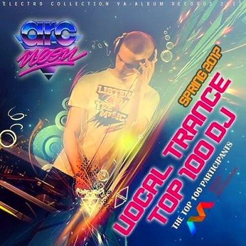 VA-Top 100 DJ Vocal Trance (2017)