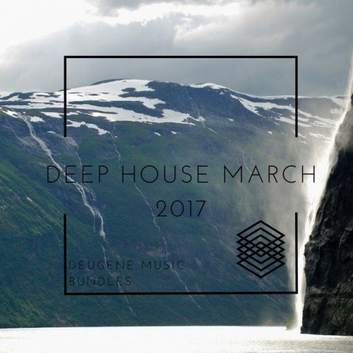 VA - Deep House March (2017)