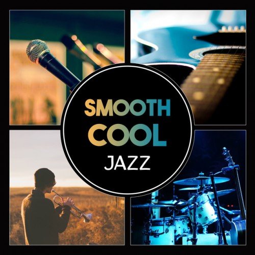VA - Smooth Cool Jazz: Relaxing Jazz Collection (2017)