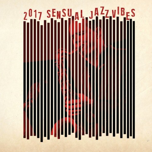 VA - 2017 Sensual Jazz Vibes (2017)