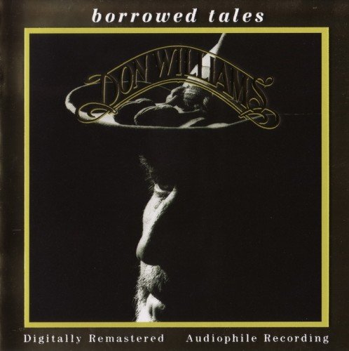Don Williams - Borrowed Tales [Remastered 2002] (1995)