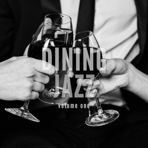 VA - Dining Jazz Vol.1: Finest Nu Jazz Selection (2017)