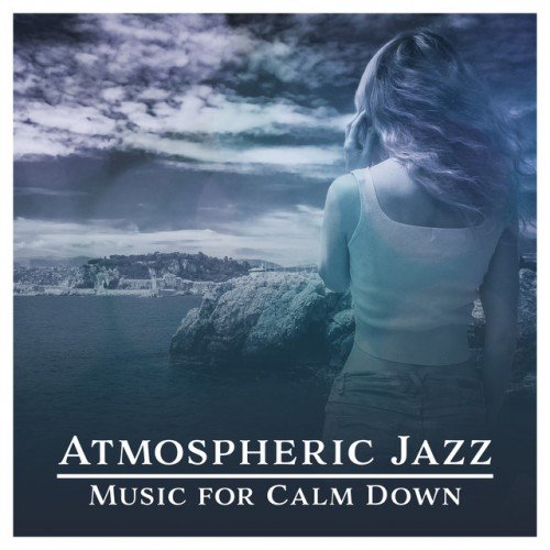 VA - Atmospheric Jazz Music for Calm Down (2017)