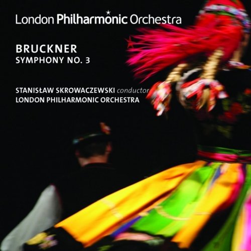 London Philharmonic Orchestra, Stanis&#322;aw Skrowaczewski - Bruckner: Symphony No. 3 (2015) [HD Tracks]