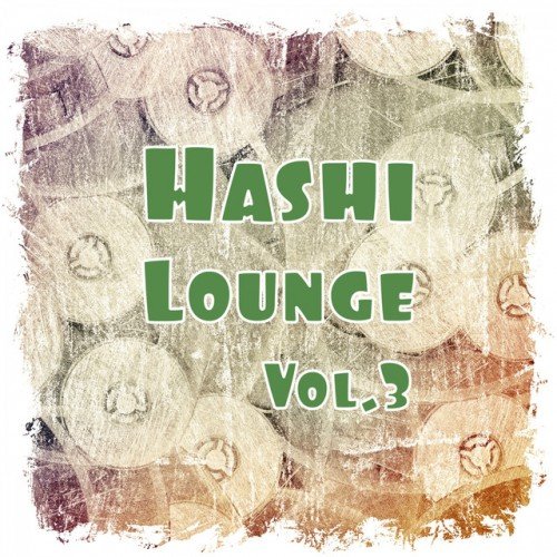 VA - Hashi Lounge Vol.3 (2017)