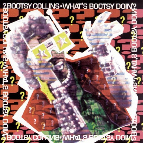 Bootsy Collins - What's Bootsy Doin'? (1988)