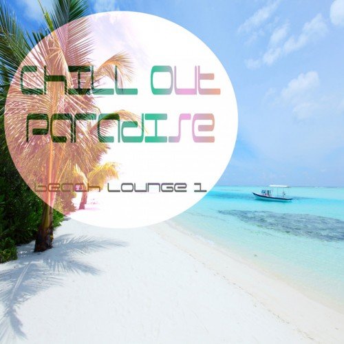 VA - Chill Out Paradise Vol.1 Beach Lounge (2017)