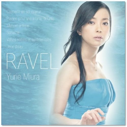Yurie Miura - Ravel: Piano Works (2009) HD Tracks