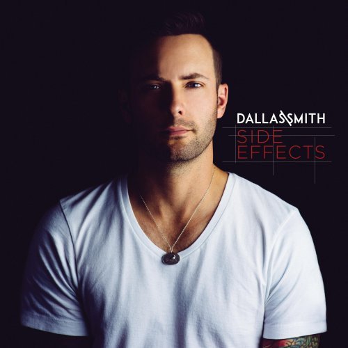 Dallas Smith - Side Effects (2016)